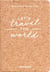 TRAVEL THE WORLD - CARNET DE NOTES A6 EN LIEGE
