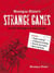 Montegue Blister’s Strange Games - and other odd things to do with your time