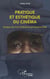 Pratique et esthétique du cinéma - Analyse de trois réalisations professionnelles