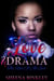 Love & Drama: The Root Of All Evil