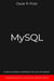 MySQL: Guida Completa ai Database SQL per Principianti. Contiene Esempi di Codice ed Esercizi Pratici.