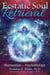 Ecstatic Soul Retrieval - Shamanism and Psychotherapy
