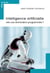 Intelligence artificielle - vers une domination programmee