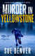 Murder in Yellowstone - Sara Flores, Werewolf P.I., #3