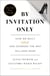 By Invitation Only - How We Built Gilt and Changed the Way Millions Shop