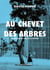 Au chevet des arbres - Réconcilier la ville et le végétal