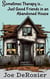 Sometimes Therapy is...Just Good Friends in an Abandoned House - Tales From Behind the Bakery Door, #6