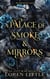 A Palace of Smoke & Mirrors - The Gift War, #2