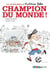 La vie héroïque d'Antoine Lebic (Tome 3) - Champion du monde !