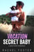 Vacation Secret Baby - This Secret Baby, #2