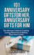 101 Anniversary Gifts for Her, Anniversary Gifts for Him: The Ultimate Guide to Creating Lasting Memories & Making Their Heart Smile! - anniversary gifts for men, anniversary gifts for wife, anniversary gifts for husband