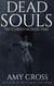 Cursed Across Time - Dead Souls, #7