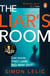 The Liar's Room - The addictive new psychological thriller from the bestselling author of THE HOUSE