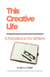 This Creative Life: A Handbook for Writers