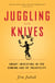Juggling with Knives - Smart Investing in the Coming Age of Volatility
