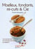 Le petit livre de - moelleux, fondants, mi-cuits & cie
