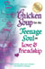 Chicken Soup for the Teenage Soul on Love & Friendship