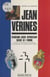 Le Lieutenant-colonel Jean Vérines : Gendarme, garde républicain, soldat de l'ombre - D'après le témoignage, les documents et les archives du colonel (CR) Guy Vérines