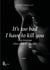 It's too bad I have to kill you - C'est dommage d'être obligé de vous tuer