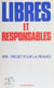 Libres et responsables - R.P.R. projet pour la France