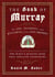 The Book of Murray - The Life, Teachings, and Kvetching of the Lost Prophet
