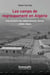 Les camps de regroupement en Algérie - Une histoire des déplacements forcés (1954-1962)
