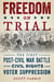 Freedom on Trial - The First Post-Civil War Battle Over Civil Rights and Voter Suppression