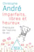 Imparfaits, libres et heureux - Pratiques de l'estime de soi