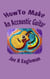 How To Make An Accoustic Guitar