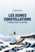 Les Jeunes Constellations - Prédilection pour un naufrage