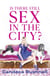 Is There Still Sex in the City? - And Just Like That... 25 Years of Sex and the City