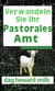 Verwandeln Sie Ihr Pastorales Amt