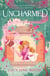 Uncharmed - The spellbinding cosy fantasy from the Sunday Times bestselling author of Rewitched
