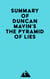 Summary of Duncan Mavin's The Pyramid of Lies