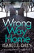 Wrong Way Home - A cold-case crime thriller you won't be able to put down