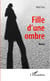 Fille d'une ombre - Roman