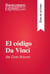 El código Da Vinci de Dan Brown (Guía de lectura) - Resumen y análisis completo