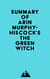 Summary of Arin Murphy-Hiscock's The Green Witch