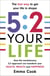 5:2 Your Life - How the revolutionary 5:2 approach can transform your health, your wealth and your happiness