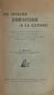 Un officier d'infanterie à la guerre - Lettres, ordres, notes de service d'un officier d'infanterie au cours de la campagne de 1914-1918