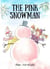 Pink Snowman