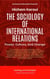 The Sociology Of International Relations: Power, Culture, And Change - Sociology and Sociologists