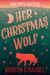Her Christmas Wolf - Sawtooth Shifters, #4