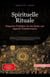 Spirituelle Rituale: Magische Praktiken für die Seele und tägliche Transformation - Spiritualität (DE), #3