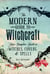 The Modern Guide to Witchcraft - Your Complete Guide to Witches, Covens, and Spells
