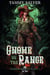 Gnome on the Range: Otherworld Outlaws 1 - Otherworld Outlaws, #1