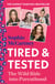 Tired and Tested - The Wild Ride Into Parenthood