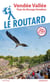 Guide du Routard Vendée Vallée - Pays du Bocage Vendéen