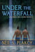 Under the Waterfall - Have Body, Will Guard, #5