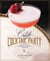 The Craft Cocktail Party - Delicious Drinks for Every Occasion